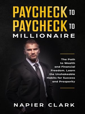 cover image of Paycheck to Paycheck to Millionaire